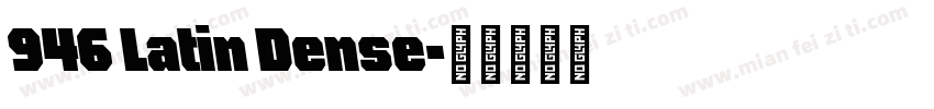 946 Latin Dense字体转换